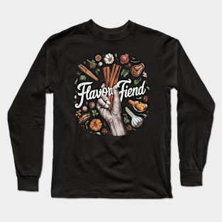 Flavor Fiend Long Sleeve T-Shirt